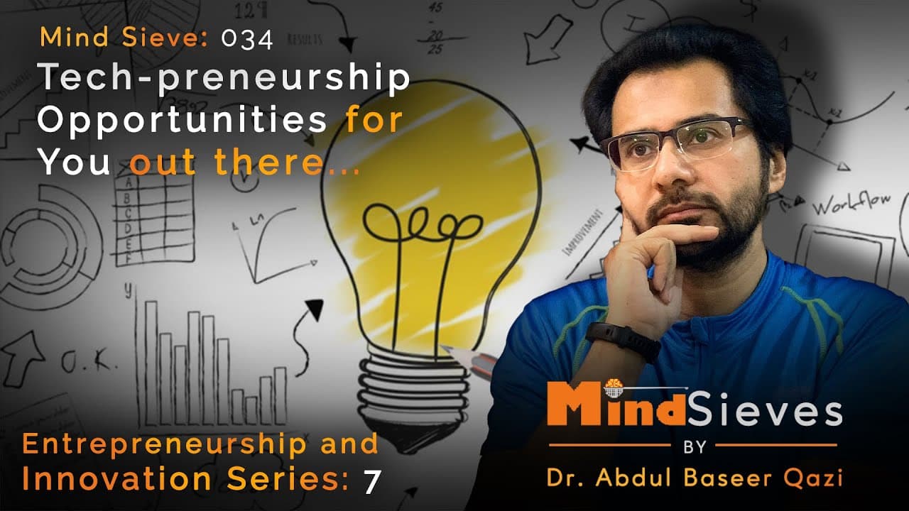7 - Tech-preneurship Opportunities for You out there...