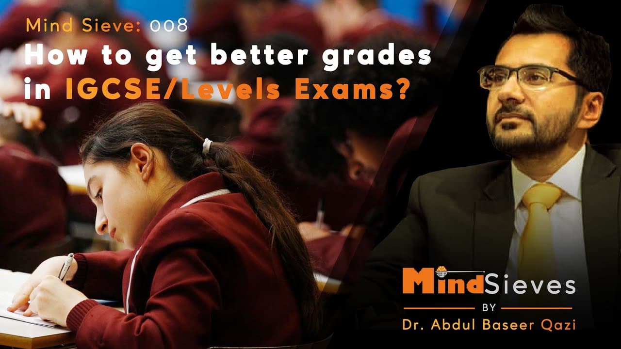 How to get better grades in IGCSE/Levels Exams?