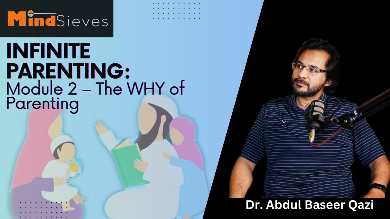Infinite Parenting: Module 02 – The WHY of Parenting