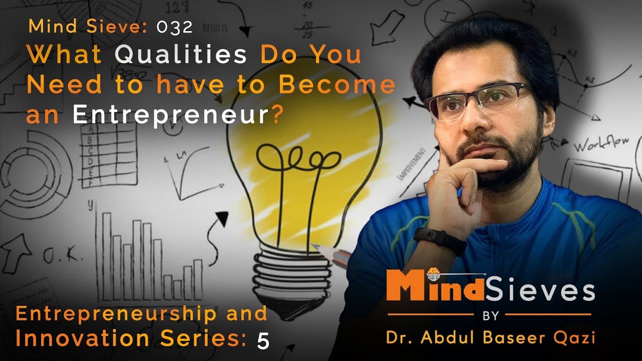 5 - What qualities do you need to have to become an Entrepreneur?