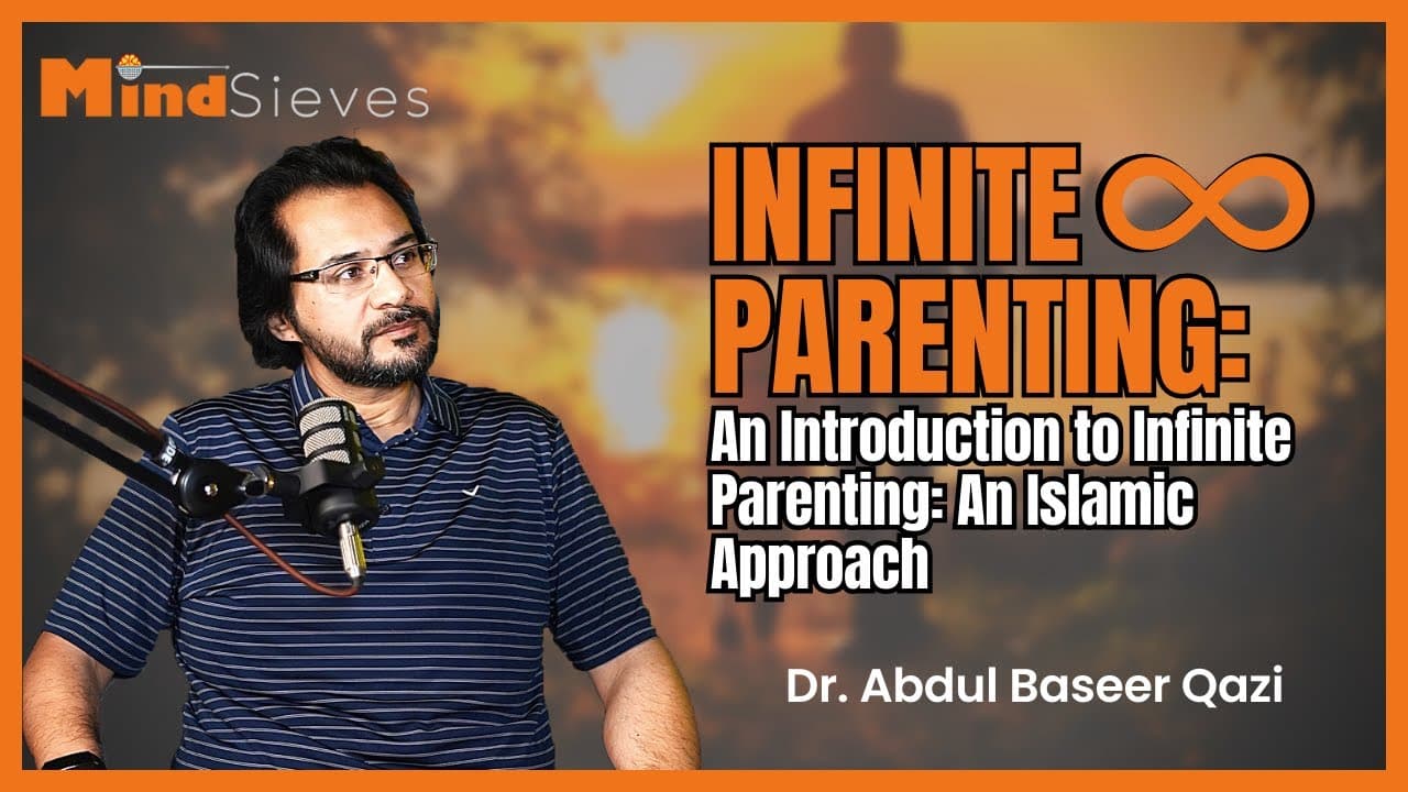 Infinite Parenting: An Introduction to Infinite Parenting – An Islamic Approach